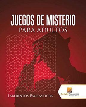 portada Juegos de Misterio Para Adultos: Laberintos Fantasticos (in Spanish)