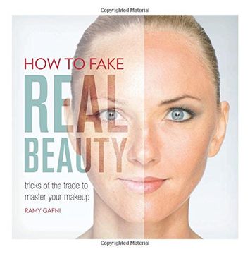 portada How to Fake Real Beauty: Tricks of the Trade to Master Your Makeup