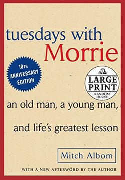 portada Tuesdays With Morrie: An old Man, a Young man and Life's Greatest Lesson (Random House Large Print) (in English)