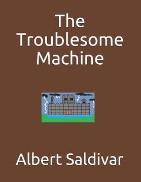 portada The Troublesome Machine (in English)