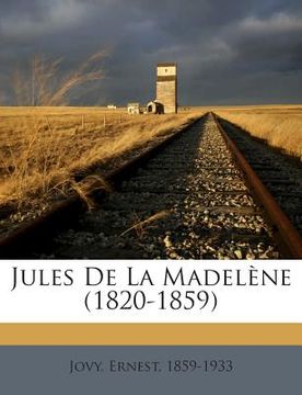 portada Jules De La Madelène (1820-1859) (en Francés)