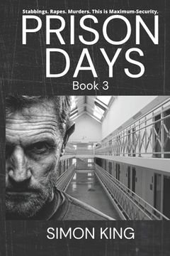 portada Prison Days: True Diary Entries by a Maximum Security Prison Officer, August, 2018 (en Inglés)