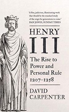 portada Henry Iii: The Rise to Power and Personal Rule, 1207-1258 (The English Monarchs Series) (en Inglés)