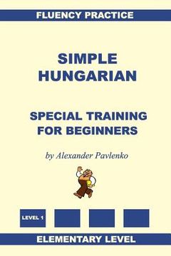 portada Simple Hungarian, Special Training for Beginners (en Inglés)
