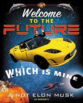 portada Welcome to the Future Which is Mine (en Inglés)