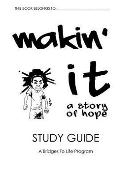 portada Makin' It Study Guide: A Bridges To Life Program (en Inglés)