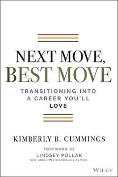 portada Next Move, Best Move: Transitioning Into a Career You′Ll Love (en Inglés)