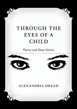 portada Through the Eyes of a Child: Poetry and Short Stories