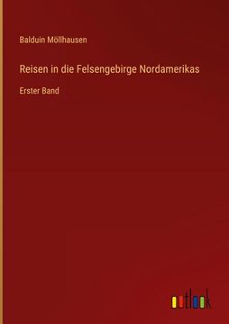 portada Reisen in die Felsengebirge Nordamerikas: Erster Band (en Alemán)