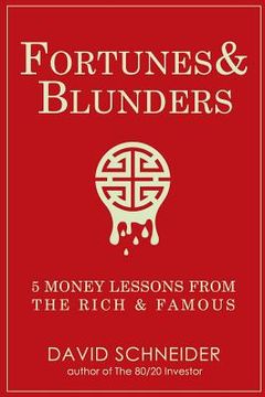 portada Fortunes & Blunders: 5 Money Lessons from the Rich and Famous