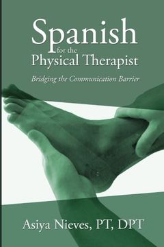 portada Spanish for the Physical Therapist: Bridging the Communication Barrier (Spanish Edition)