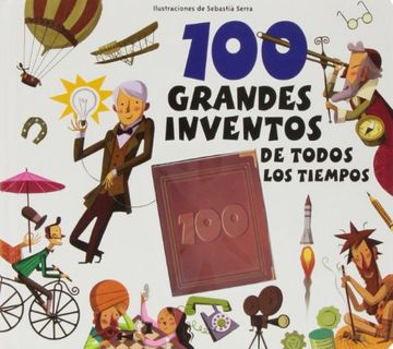 portada 100 grandes inventos de todos los tiempos (in Spanish)