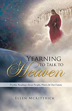 portada Yearning to Talk to Heaven: Psychic Readings About People, Places & our Future (en Inglés)