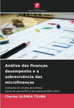 portada Análise das Finanças Desempenho e a Sobrevivência das Microfinanças: Instituições em Umclima de Incertezaestudo de Caso de ifm no Kivu Norte de 2009 a 2015 (en Portugués)