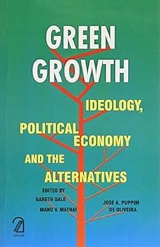 portada Green Growth: Ideology, Political Economy and the Alternatives"