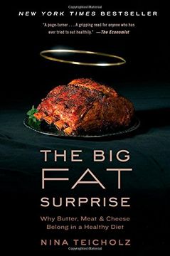 portada The Big Fat Surprise: Why Butter, Meat and Cheese Belong in a Healthy Diet (en Inglés)