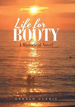 portada Life for Booty: A Historical Novel (en Inglés)