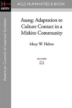 portada asang: adaptation to culture contact in a miskito community (en Inglés)