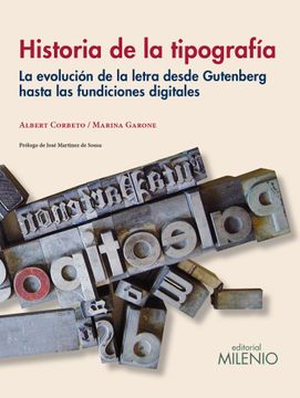 portada Historia de la Tipografia: La Evolucion de la Letra Desde Gutenberg Hasta las Fundiciones