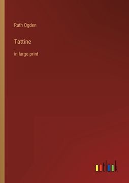portada Tattine: in large print (en Inglés)