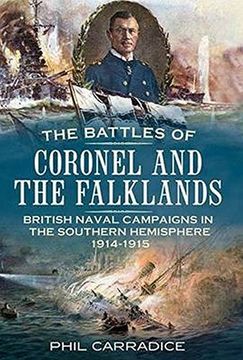 portada The Battles of Coronel and the Falklands: British Naval Campaigns in the Southern Hemisphere 1914-15 (en Inglés)