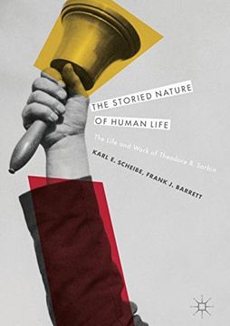 portada The Storied Nature of Human Life: The Life and Work of Theodore R. Sarbin