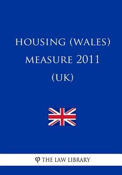 portada Housing (Wales) Measure 2011 (UK) (en Inglés)