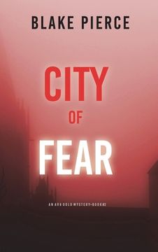 portada City of Fear: An Ava Gold Mystery (Book 2) (en Inglés)