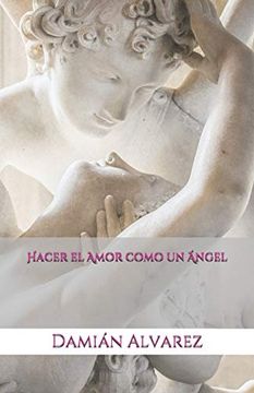 portada Hacer el Amor Como un Ángel (in Spanish)