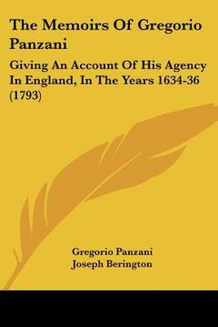 portada the memoirs of gregorio panzani: giving an account of his agency in england, in the years 1634-36 (1793) (in English)