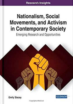 portada Nationalism, Social Movements, and Activism in Contemporary Society: Emerging Research and Opportunities (Advances in Electronic Government, Digital Divide, and Regional Development)