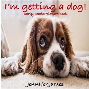 portada I'm Getting a Dog!: Early Reader Picture Book (en Inglés)