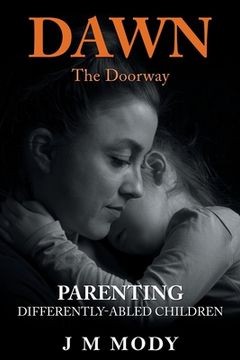 portada Dawn, the Doorway: Parenting Differently-Abled Children