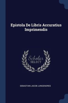 portada Epistola De Libris Accuratius Imprimendis (in English)