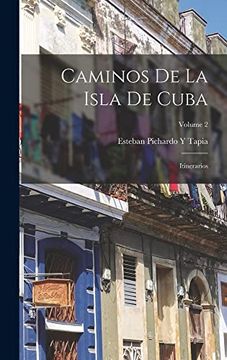 portada Caminos de la Isla de Cuba: Itinerarios; Volume 2