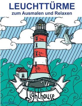 portada LEUCHTTÜRME - zum Ausmalen und Relaxen: Malbuch für Erwachsene (en Alemán)