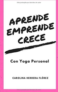 portada Aprende, Emprende, Crece - con Yoga Personal: Diviértanse en el Proceso (in Spanish)