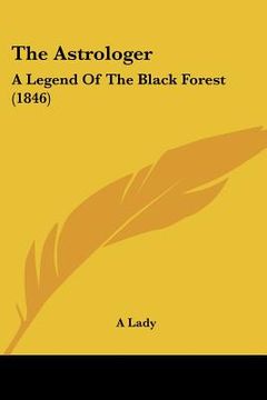 portada the astrologer: a legend of the black forest (1846) (en Inglés)