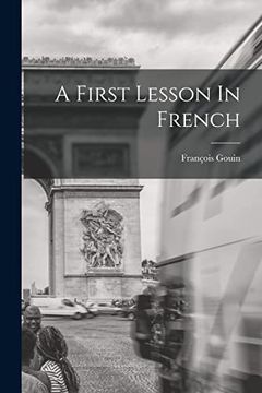 A First Lesson in French (en Inglés)