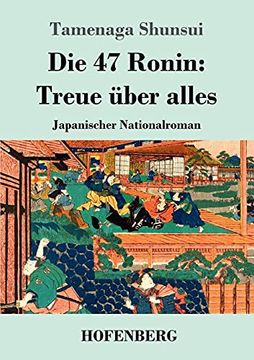 portada Die 47 Ronin: Treue Über Alles: Japanischer Nationalroman (in German)