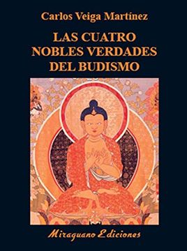 portada Las Cuatro Nobles Verdades del Budismo: Enseñanzas Fundamentales de Buda (in Spanish)