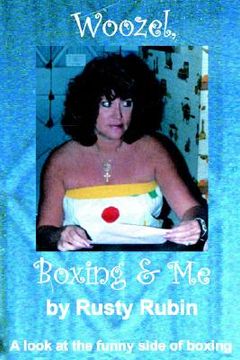 portada woozel, boxing and me: a look at the funny side of boxing (en Inglés)