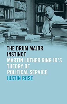 portada Drum Major Instinct: Martin Luther King Jr. 's Theory of Political Service (The Morehouse College King Collection Series on Civil and Human Rights) (en Inglés)
