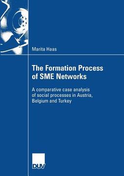 portada the formation process of sme networks: a comparative case analysis of social processes in austria, belgium and turkey (in English)