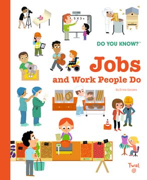 Do you Know? Jobs and Work People do: 7