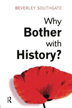 portada Why Bother With History? ,Ancient, Modern, and Postmodern Motivations (en Inglés)