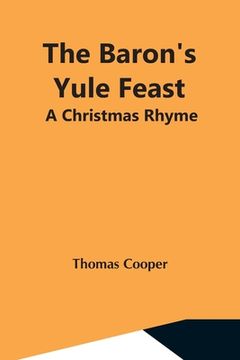 portada The Baron'S Yule Feast: A Christmas Rhyme