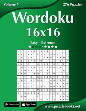 portada Wordoku 16x16 - Easy to Extreme - Volume 5 - 276 Puzzles (en Inglés)