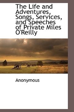 portada the life and adventures, songs, services, and speeches of private miles o'reilly (en Inglés)