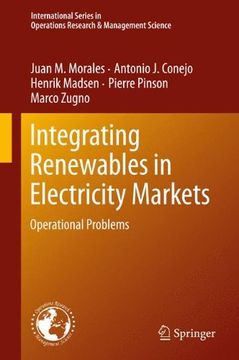 portada Integrating Renewables in Electricity Markets: Operational Problems (International Series in Operations Research & Management Science) (en Inglés)